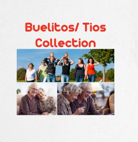 The Buelita / Buelito and Tios Collection