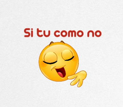 Si tu como no