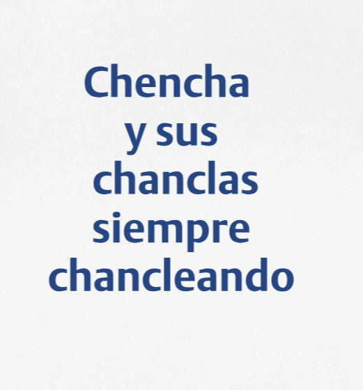 CHENCHA Y SUS CHANCLAS SIEMPRE CHANCLEANDO