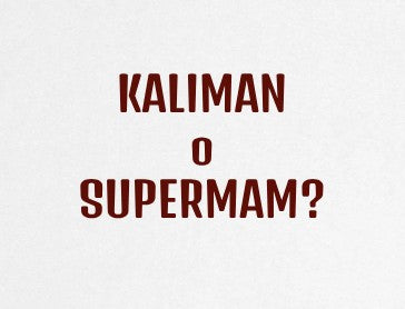 Kaliman o Supermam?