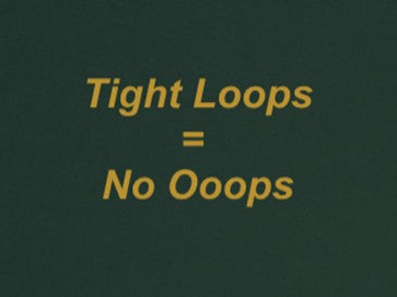 Tight Loops = no oops