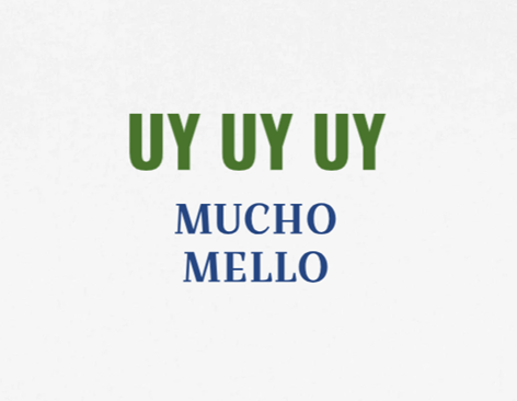 UY UY UY Mucho Mello